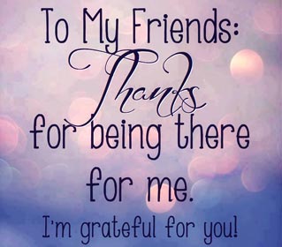 Friends quote – Thanks for being there