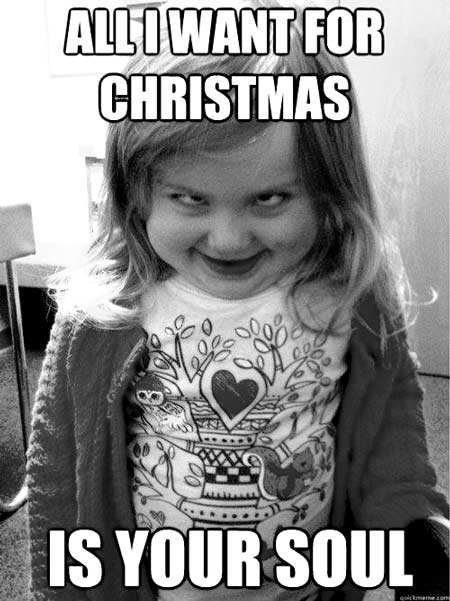 Short funny Christmas sayings and quotes - scary girl with a fun quote for friends. Merry xmas