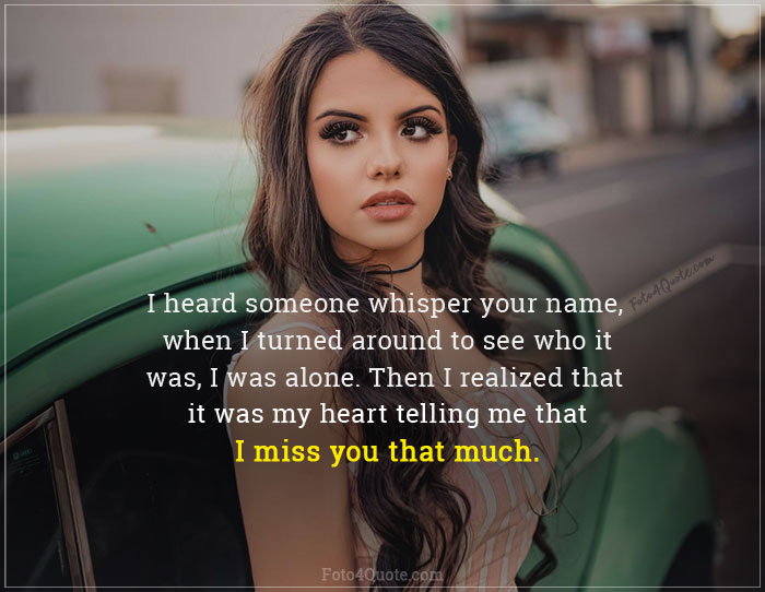 Missing you quotes – I miss you so much
