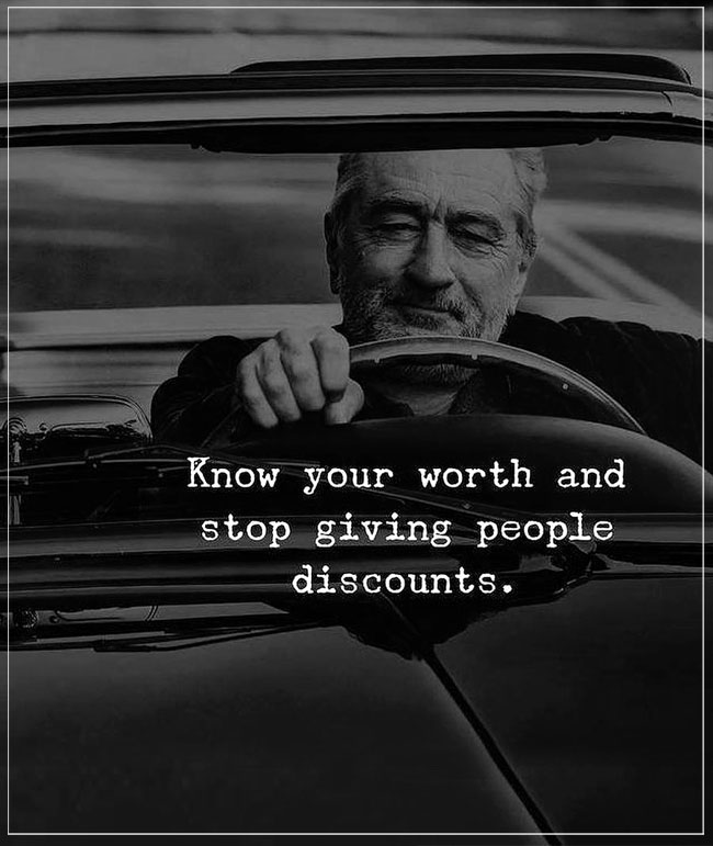 Quotes about life learned lessons - know your worth and stop giving discounts. image for Robert de niro enjoying driving a car alone
