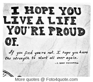 life quotes and images - a life you are proud of - black and white - image 2