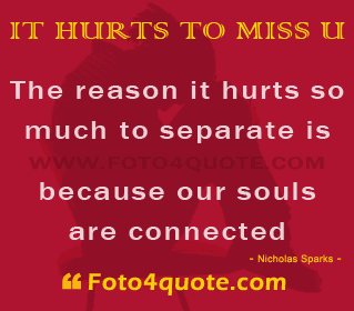 i miss u so much it hurts - missing you quotes for her