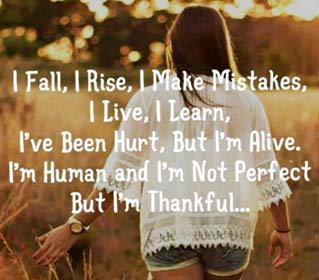 Inspirational life quotes – I’m human, not perfect and thankful
