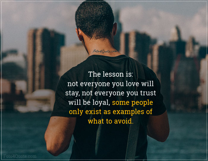 sad quotes about life and relationships about people and love - lessons taught by life quote with image of a man alone 