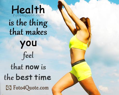 Health quotes – Now is the best time