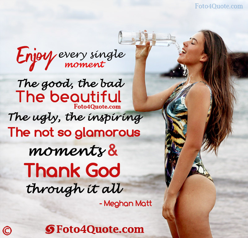 Thankful for life quotes - thanks images for gratitude quotes about being thankful with a sexy happy girl on beach wallpaper picture. Enjoy every single moment